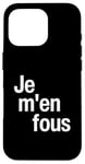 iPhone 16 Pro Je M'en Fous - I Don't Care Funny French Language Dictionary Case