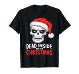 Dead Inside but Its Christmas Funny Skull Sarcastic T-Shirt