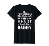 This Man Who Kinda Stole My Heart I Calls Him Daddy T-Shirt