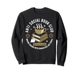 Anti Social Book Club Go Away I'm Reading Bookworm Coffee Sweatshirt