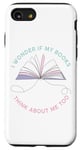 Coque pour iPhone SE (2020) / 7 / 8 I Wonder If My Books Think About Me Too – Novel Reader Women