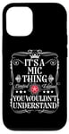 iPhone 12/12 Pro Mic Name Its A Mic Thing You Wouldn't Understand Case