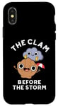 iPhone X/XS The Clam Before The Storm Funny Weather Puns Case