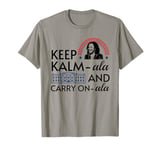 Keep Kalmala and Carry On-ala Keep Kamala Harris Comma La T-Shirt