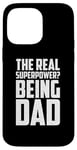 iPhone 14 Pro Max The Real Superpower? Being Dad, Cool Daddy Life Case