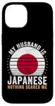 iPhone 14 My Husband is Japanese Nothing Scares Me Japan Case