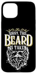 Coque pour iPhone 15 Plus Country Retro Sorry This Beard is Taken