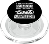 I Enjoy Long Romantic Walks Through The Hardware Store Funny PopSockets PopGrip for MagSafe