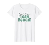 Saying Women Sing & Dancing Yes Sir, I can Boogie Green T-Shirt