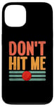 Coque pour iPhone 13 Don't Hit Me Dodgeball Jeu de handball