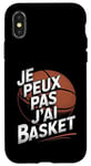 Coque pour iPhone X/XS Je Peux Pas J’ai Basket Homme Humour Basketball Vintage