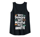 Womens ANNETTE Personalized Very Demure Very Mindful ANNETTE Name Tank Top