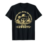 Raisin' Hell With The Hippies And The Cowboys Country T-Shirt