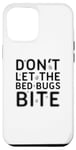 iPhone 12 Pro Max Don't Let The Bed Bugs Bite Scary Funny Halloween Costume Case