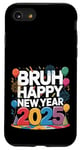 iPhone SE (2020) / 7 / 8 Bruh Happy New Year 2025 Eve Party Women Men Family Matching Case