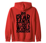 Cat World Domination Christmas Wish List Funny Cute Cats Zip Hoodie