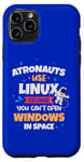 iPhone 11 Pro Astronauts use Linux coz they cannot open windows in space Case