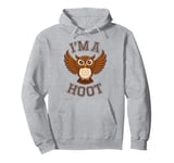 I'm A Hoot, Owl Pun Sarcastic Jokes Sayings Pullover Hoodie