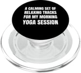 A Calming Set Of Relaxing Tracks For My Yoga Session Rave PopSockets PopGrip pour MagSafe