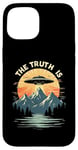 iPhone 15 THE TRUTH IS UFO Mountain Sunset Case