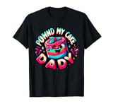 Inappropriate Pound My Cake Daddy Embarrassing Tee T-Shirt