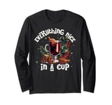 Everything Nice In A Cup Mulled Wine Christmas Drink Long Sleeve T-Shirt