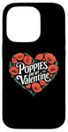 iPhone 14 Pro Poppies Are My Valentine Red Poppy Flower Valentines Day Case