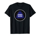 Magic 8 Ball International Women's Day Stronger Together T-Shirt