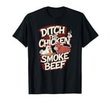 Barbeque Chicken BBQ Smoke Beef Funny Smoker T-Shirt