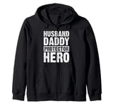 Husband Daddy Protector Hero Gift for Dad Father's Day Bday Zip Hoodie