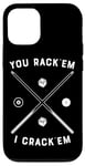 Coque pour iPhone 12/12 Pro Queue de billard humoristique avec citation You Rack 'Em I Crack 'Em