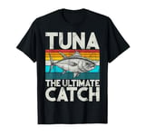 Tuna The Ultimate Catch Tuna Fishing T-Shirt