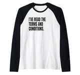 I’VE READ THE TERMS AND CONDITIONS Funny White Lie Party Raglan Baseball Tee