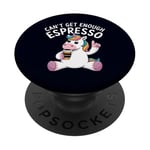 Can't Get Enough Espresso Funny Unicorn Coffee Lover Humour PopSockets PopGrip Adhésif