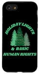 iPhone SE (2020) / 7 / 8 Holiday Lights And Basic Human Rights For The Good Humans Case