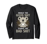 FUNNY YOGA TSHIRT. INHALE THE GOOD SHIT, EXHALE THE BAD SHIT Long Sleeve T-Shirt