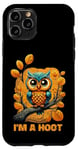 iPhone 11 Pro I'm A Hoot, Owl Pun Sarcastic Jokes Sayings Case