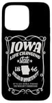 iPhone 15 Pro Max Iowa Life Changing State 1846 Funny Iowa Case