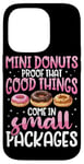 Coque pour iPhone 14 Pro Mini donuts preuve que les bonnes choses sont livrées dans de petits paquets