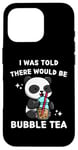 Coque pour iPhone 16 Pro Panda mignon Kawaii I Was Told There Would Be Bubble Tea Lover