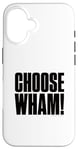 iPhone 16 Wake Me Up Before You Go Go Case