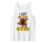 I Left My Cave To Be Here Man Cave Caveman Funny Husband Tank Top