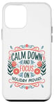 iPhone 12 mini Calm Down and Focus on Holiday Movies Case