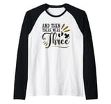 And Then There Were Three Pregnancy Announcement Raglan Baseball Tee