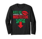 Kiss Me Under The Mistletoe Mistletoe Long Sleeve T-Shirt