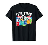 It's Time For Bingo Funny Bingo Player T-Shirt