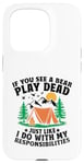 Coque pour iPhone 15 Pro Si vous voyez un ours jouer à la mort, comme je le fais pour Scouting Scout