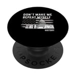 History Teacher Don't Make Me Repeat Myself US Capitol PopSockets Adhesive PopGrip