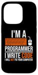 iPhone 14 Pro I'm A Programmer I Write Code Will Not Fix Computer Funny Case