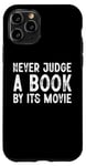 Coque pour iPhone 11 Pro Ne jugez jamais un livre d'après son film - Funny Book Lover
